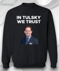 In Tulsky We Trust Shirt