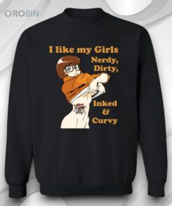 Like My Girls Nerdy Dirty Inked And Curvy Shirt