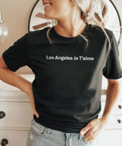 Los Angeles Je T’Aime Unisex Shirt