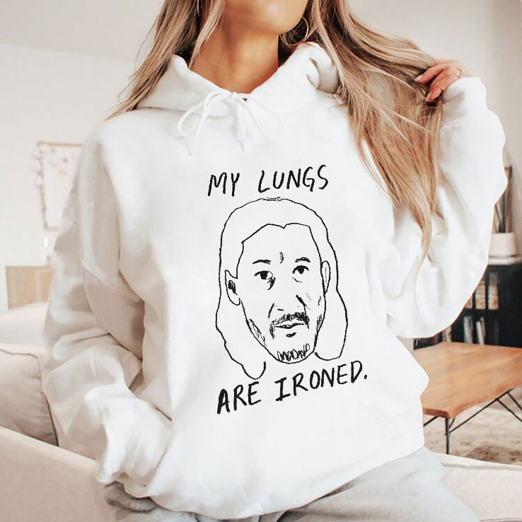 My Lungs Are Ironed Unisex Shirt My Lungs Are Ironed Unisex Shirt