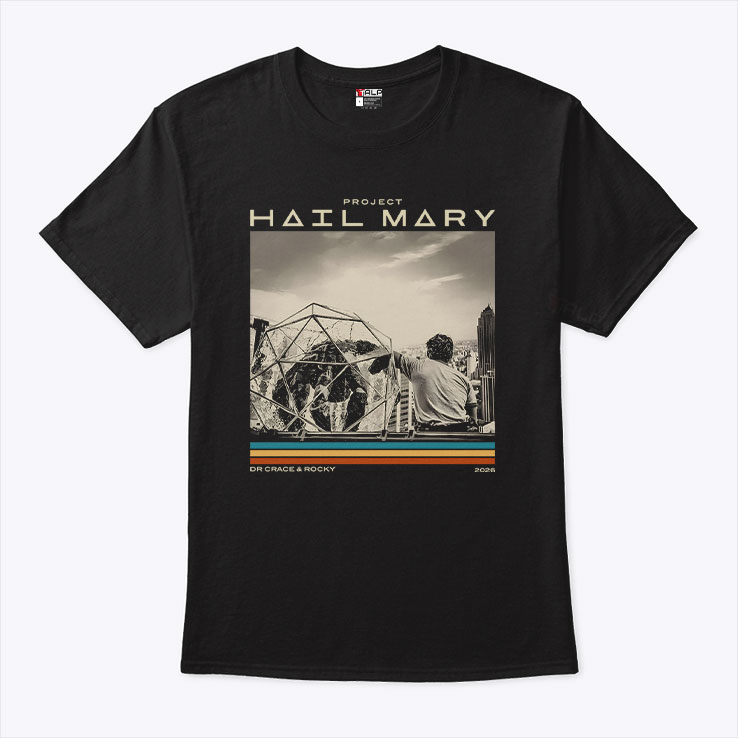 Project Hail Mary Space Novel Fan Shirt Project Hail Mary Space Novel Fan Shirt