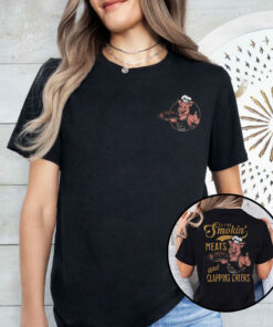 Smoking Meats And Clapping Cheeks Funny BBQ Shirt Smoking Meats And Clapping Cheeks Funny BBQ Shirt