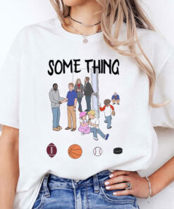 Some Things Are Bigger Than Sports Unisex Shirt