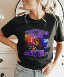 Streets Turned Me Despicable But My Money Still Gru Minion Shirt