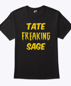 Tate Freaking Sage Unisex Shirt