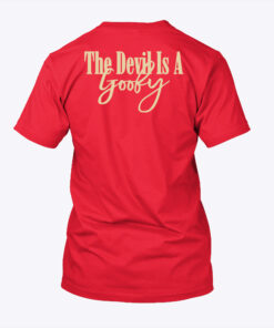 The Devil Is A Goofy Unisex Shirt