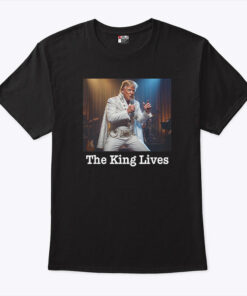 The King Lives Trump Trump Elvis Shirt