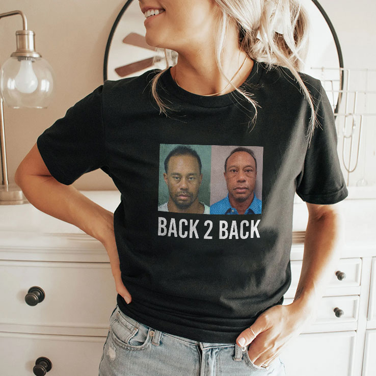 Tiger Woods Back 2 Back MugshoUnisex Shirt Tiger Woods Back 2 Back MugshoUnisex Shirt