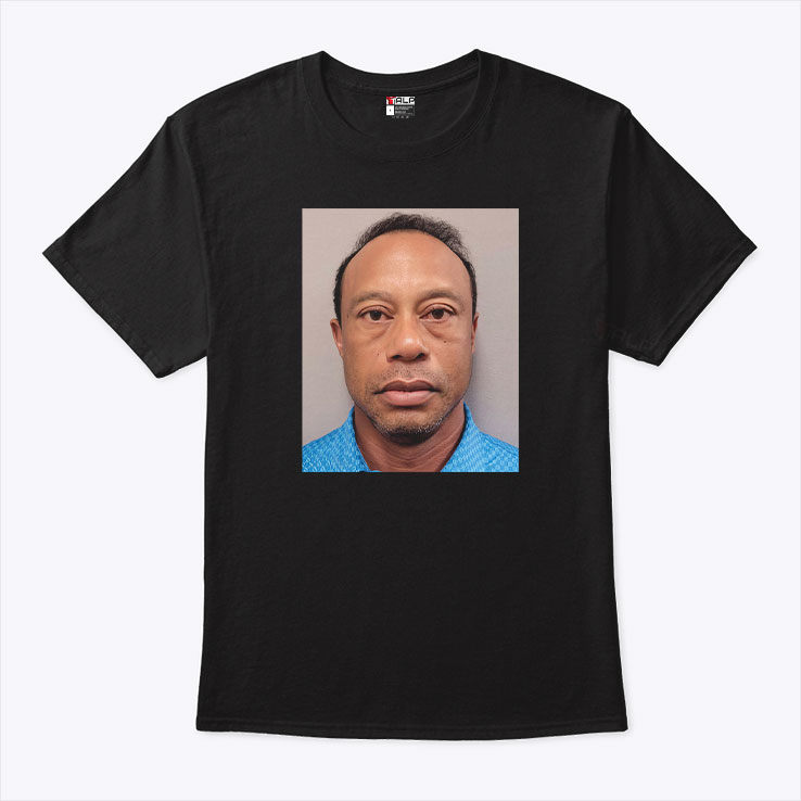 Tiger Woods Mugshot 2026 Tee Shirt Tiger Woods Mugshot 2026 Tee Shirt
