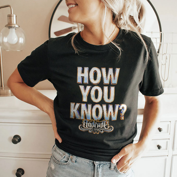 Andrade El Idolo How You Know Shirt Andrade El Idolo How You Know Shirt