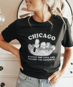 Chicago Keepin’ The Love And Holdin’ The Ketchup Snoopy Shirt