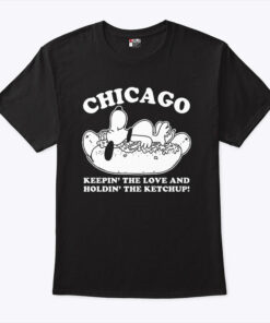 Chicago Keepin’ The Love And Holdin’ The Ketchup Snoopy Shirt