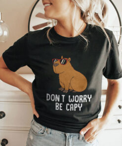 Don’t Worry Be Capy Shirt