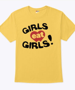 Girls Eat Girls Shirt