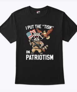 I Put The Tism In Patriotism Shirt