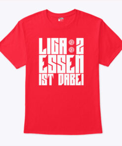 Liga 2 Essen Ist Dabei Shirt
