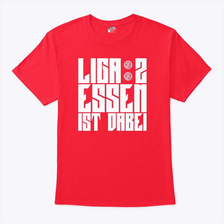 Liga 2 Essen Ist Dabei Shirt Liga 2 Essen Ist Dabei Shirt