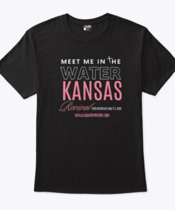 Meet Me In The Water Kansas Revival Shirt