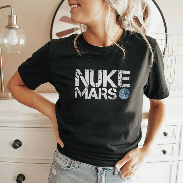Nuke Mars Elon Musk Shirt Nuke Mars Elon Musk Shirt