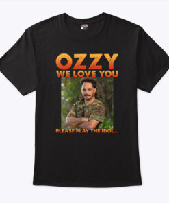 Ozzy We Love You Please Play The Idol Shirt