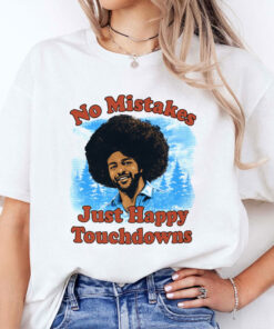 Rome Odunze No Mistakes Just Happy Touchdowns Shirt
