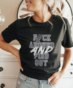 San Antonio Spurs Fuck Around And Find Out Shirt