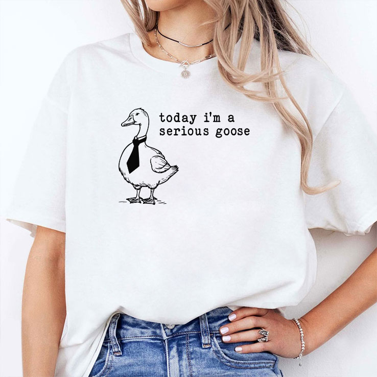 Today I’m A Serious Goose Shirt Today I’m A Serious Goose Shirt