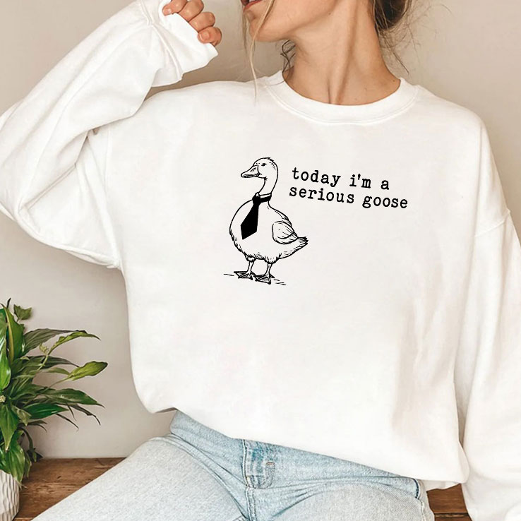 Today I’m A Serious Goose Shirt Today I’m A Serious Goose Shirt