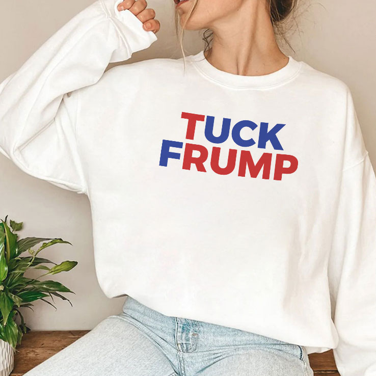Tuck Frump Anti Trump Political Protest Shirt Tuck Frump Anti Trump Political Protest Shirt
