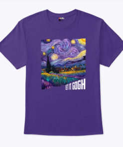 Van Gogh Starry Night Let It Gogh Shirt