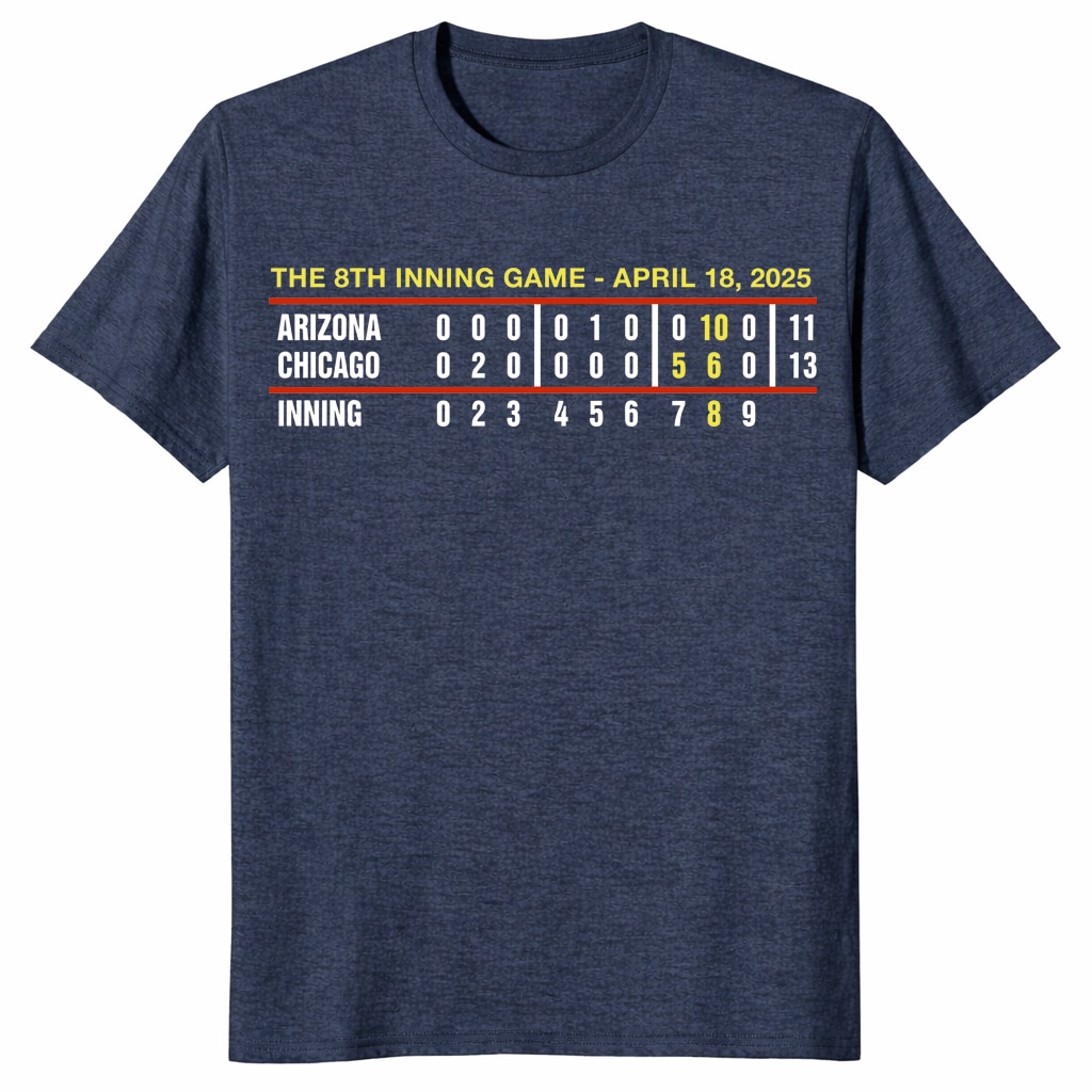 8th Inning Game Shirt – April 18 2025 Arizona Chicago 8th Inning Game Shirt – April 18 2025 Arizona Chicago