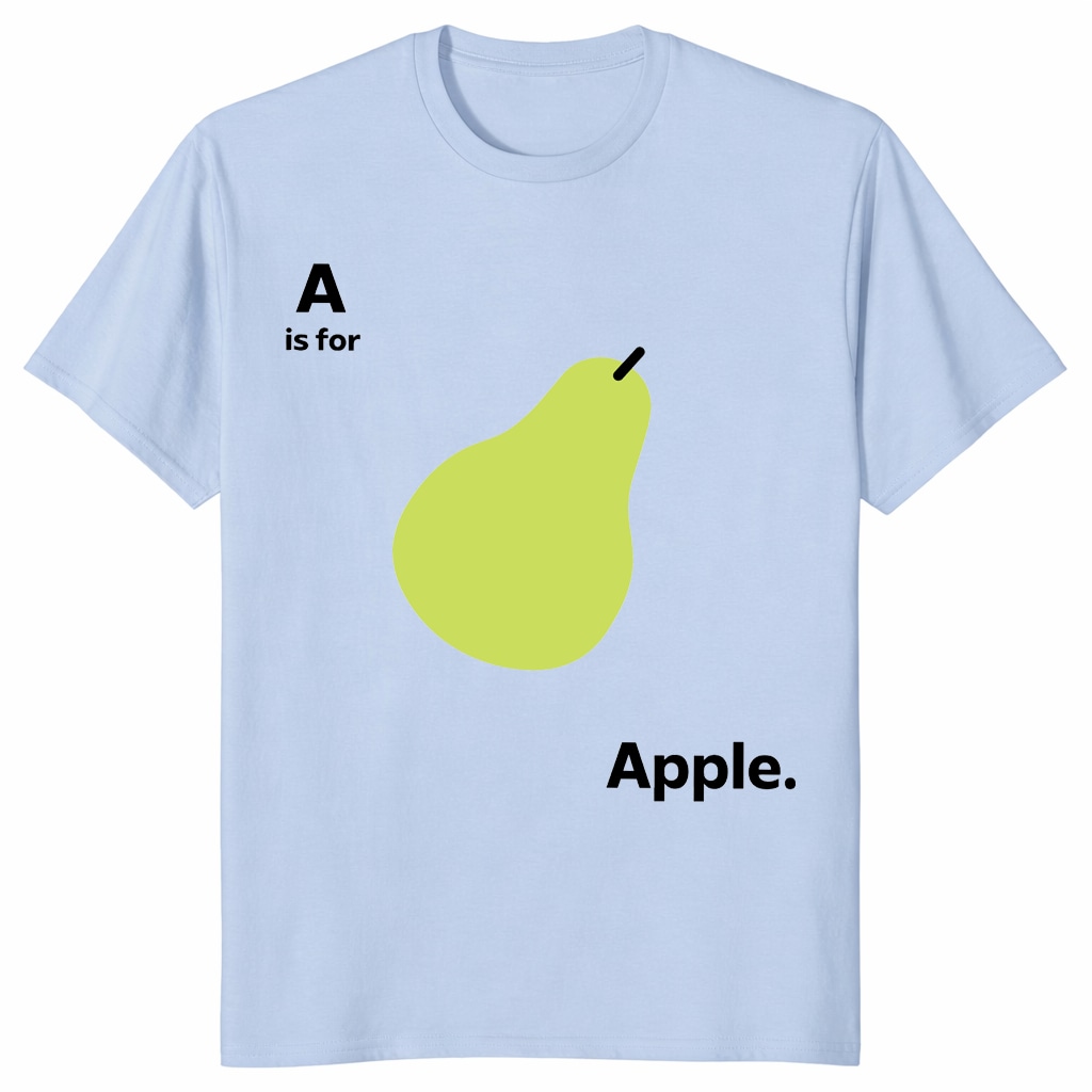 A Is for Apple Funny Pear Meme Unisex Shirt – Sarcastic Fruit Gag Gift Tee A Is for Apple Funny Pear Meme Unisex Shirt – Sarcastic Fruit Gag Gift Tee