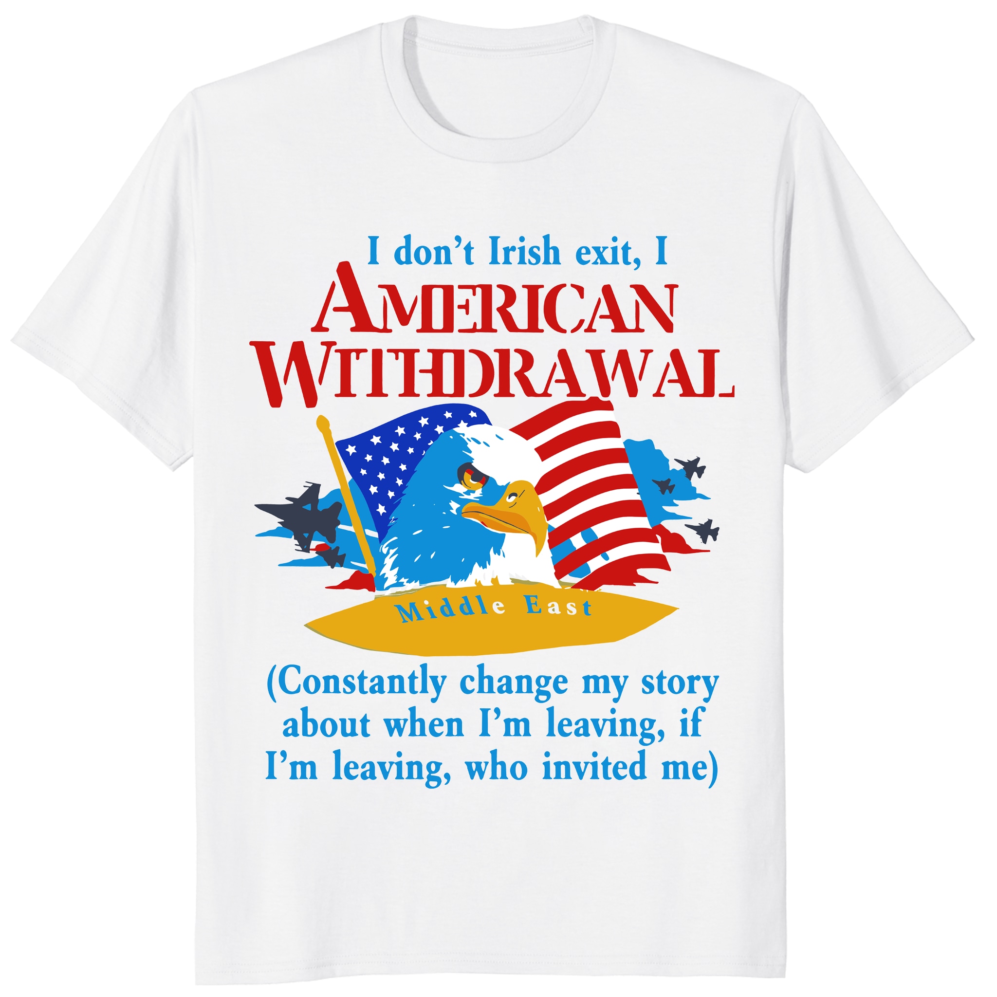 American Withdrawal Shirt – Funny Irish Exit Patriotic Tee American Withdrawal Shirt – Funny Irish Exit Patriotic Tee