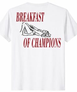 Breakfast Of Champions Unisex Shirt – Funny Adult Humor Tee