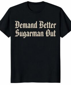 Demand Better Sugarman OuUnisex Shirt – Philadelphia Union Fan Protest Tee