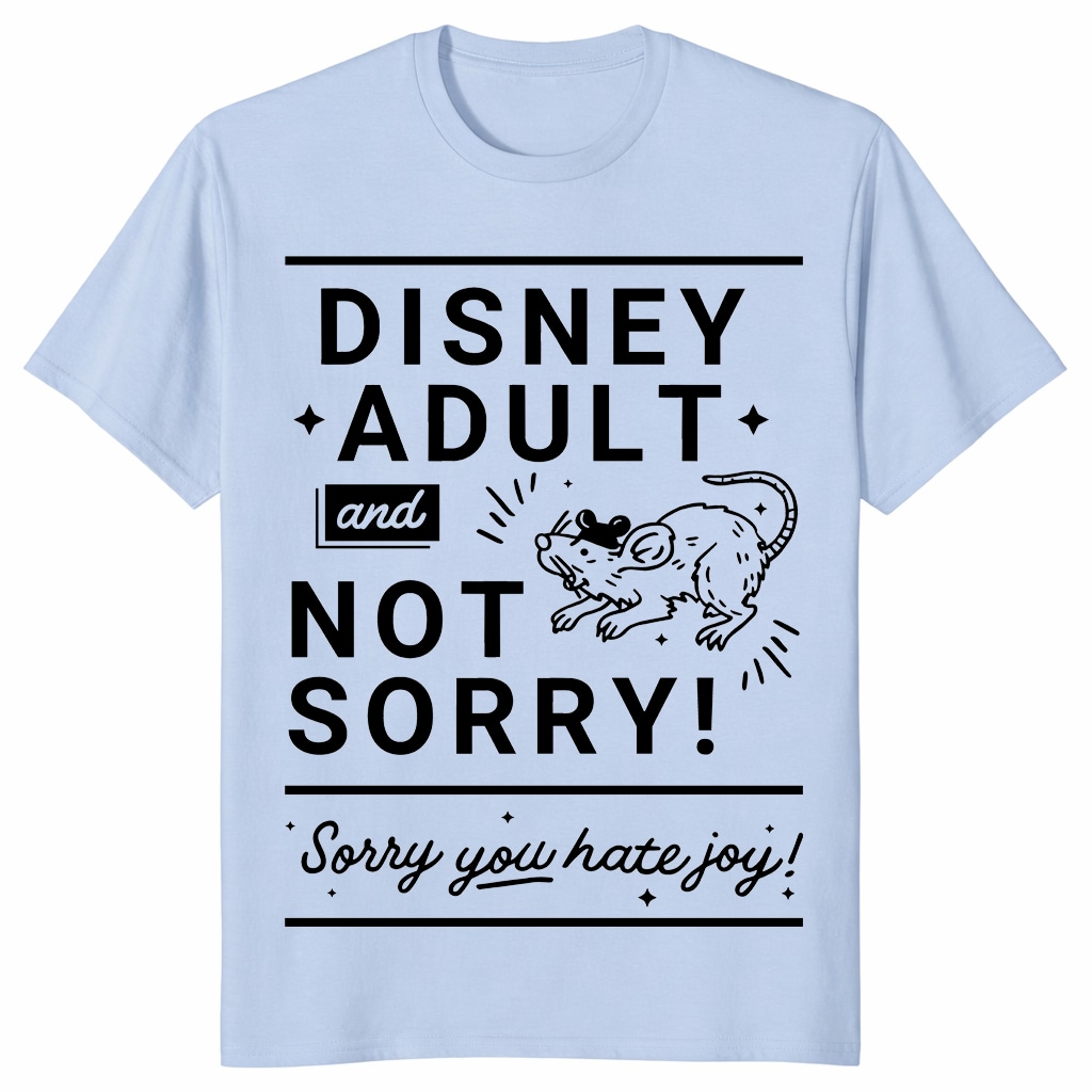 Disney Adult And Not Sorry – Sorry You Hate Joy Unisex Shirt Disney Adult And Not Sorry – Sorry You Hate Joy Unisex Shirt