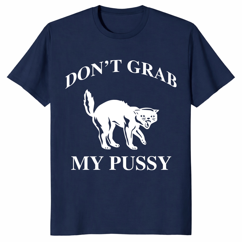 Don’t Grab My Pussy Unisex Shirt – Funny Cat Feminist Protest Tee Don’t Grab My Pussy Unisex Shirt – Funny Cat Feminist Protest Tee