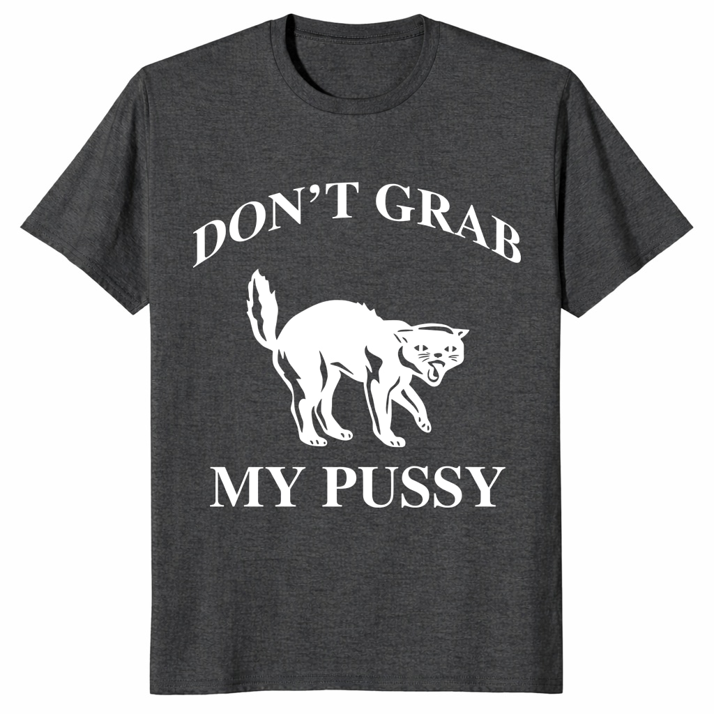 Don’t Grab My Pussy Unisex Shirt – Funny Cat Feminist Protest Tee Don’t Grab My Pussy Unisex Shirt – Funny Cat Feminist Protest Tee