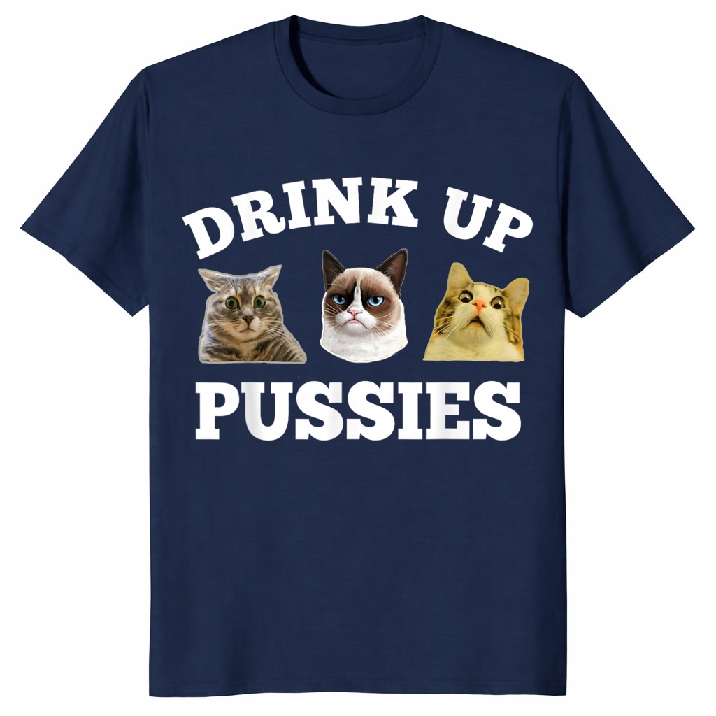 Drink Up Pussies Cat Unisex Shirt – Funny Drinking Gift for Cat Lovers Drink Up Pussies Cat Unisex Shirt – Funny Drinking Gift for Cat Lovers