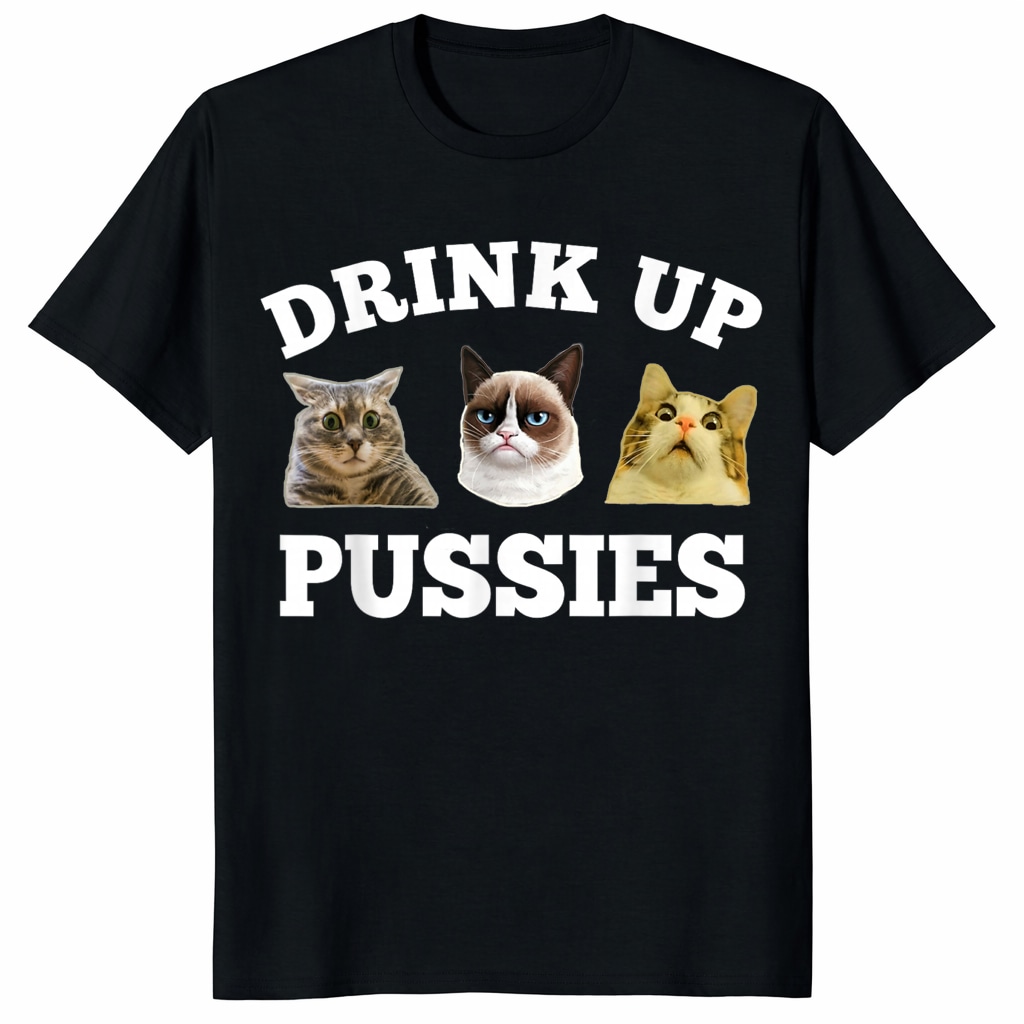 Drink Up Pussies Cat Unisex Shirt – Funny Drinking Gift for Cat Lovers Drink Up Pussies Cat Unisex Shirt – Funny Drinking Gift for Cat Lovers