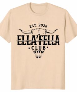Ella Fella Club Est 2026 Shirt _ Ella Langley Fan Tee