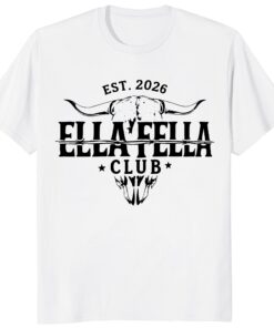 Ella Fella Club Est 2026 Shirt _ Ella Langley Fan Tee