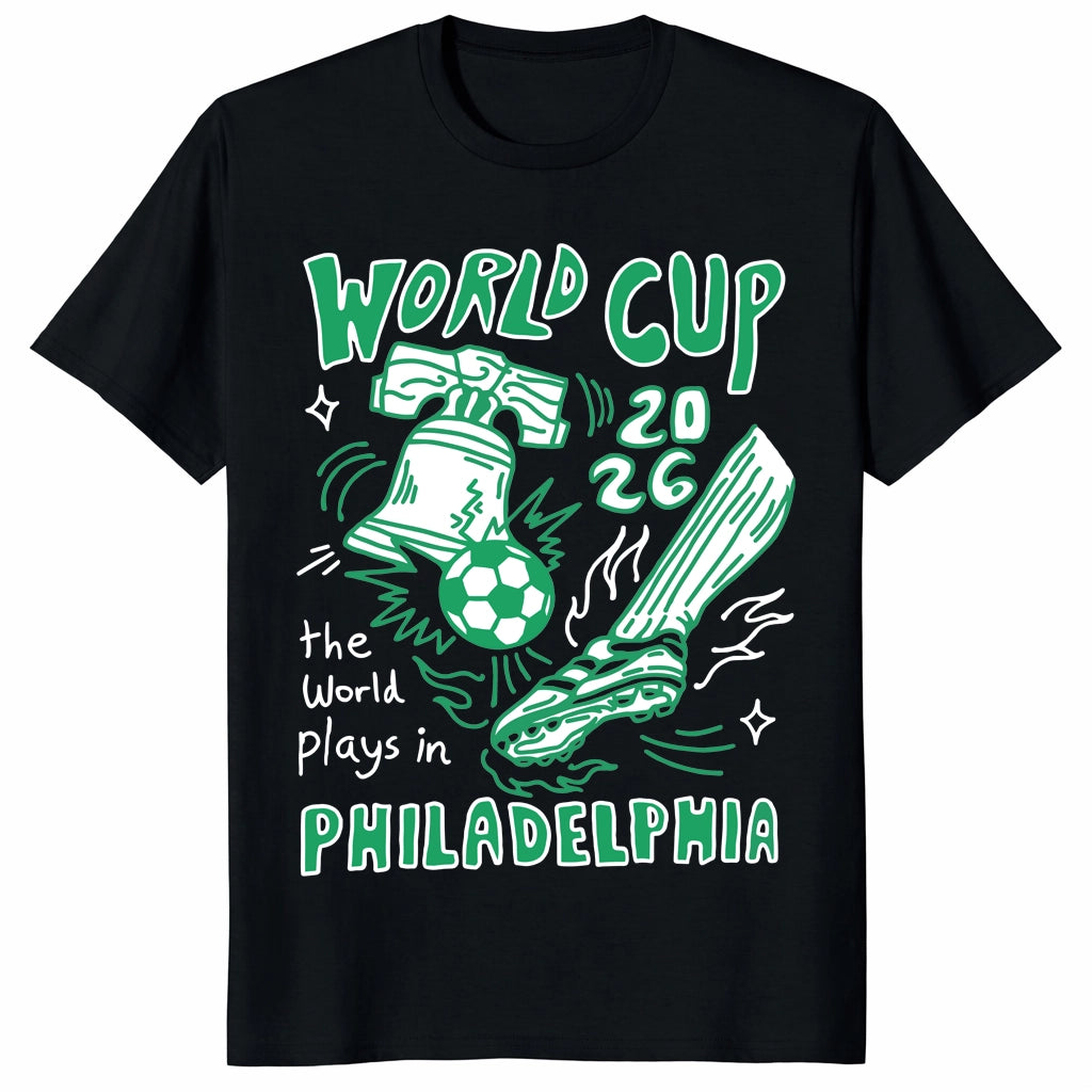FIFA World Cup 2026 The World Plays In Philadelphia Unisex Shirt FIFA World Cup 2026 The World Plays In Philadelphia Unisex Shirt