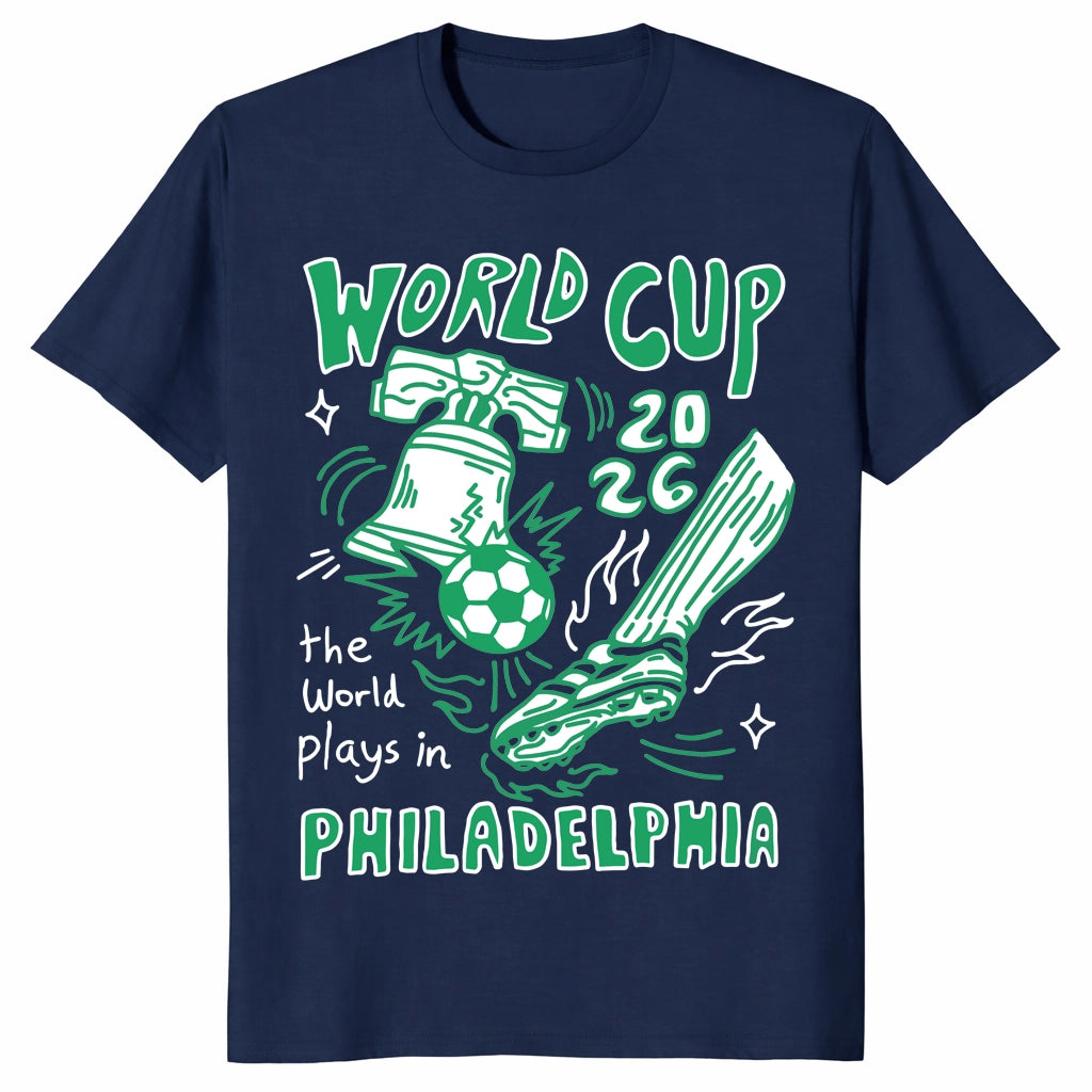 FIFA World Cup 2026 The World Plays In Philadelphia Unisex Shirt FIFA World Cup 2026 The World Plays In Philadelphia Unisex Shirt