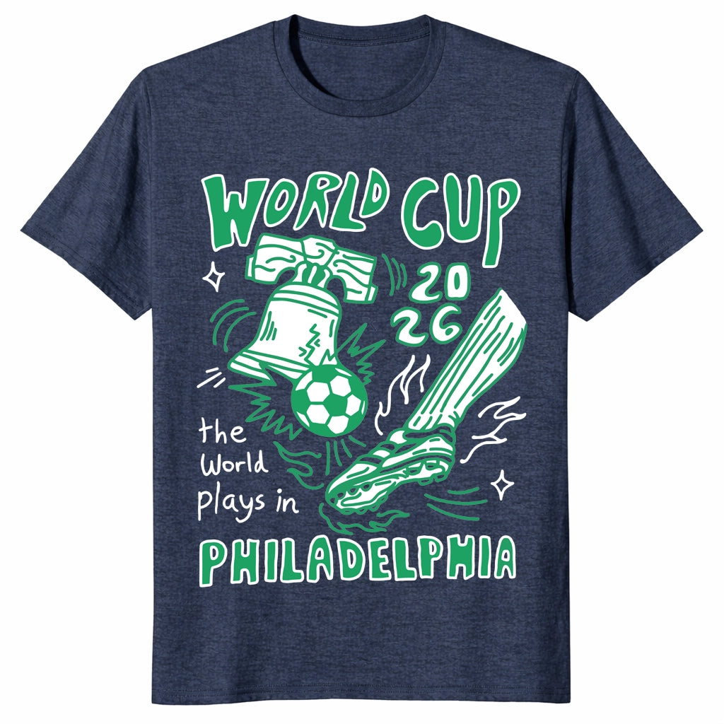 FIFA World Cup 2026 The World Plays In Philadelphia Unisex Shirt FIFA World Cup 2026 The World Plays In Philadelphia Unisex Shirt