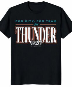 For City For Team For Thunder 2026 Playoffs Unisex Shirt _ OKC Fan