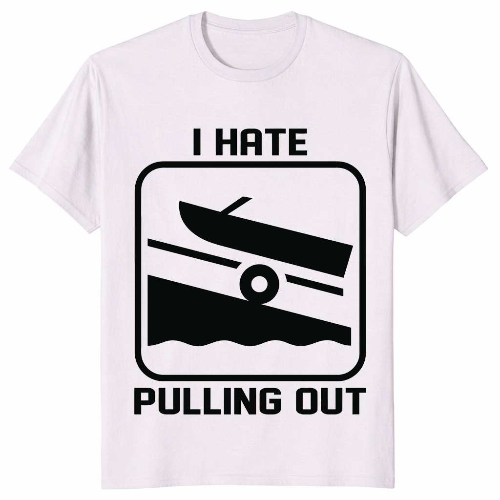 Funny BoaUnisex Shirt – I Hate Pulling Out Boating Humor Tee Funny BoaUnisex Shirt – I Hate Pulling Out Boating Humor Tee