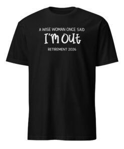 Funny RetiremenUnisex Shirt,Teacher RetiremenUnisex Shirt,Retirement 2026 Gift for Women,Retirement TShirt,Funny Retirement Tee,Retired