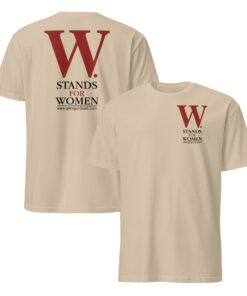 George W Bush W Stands For Women Unisex Shirt – Vintage Political Tee