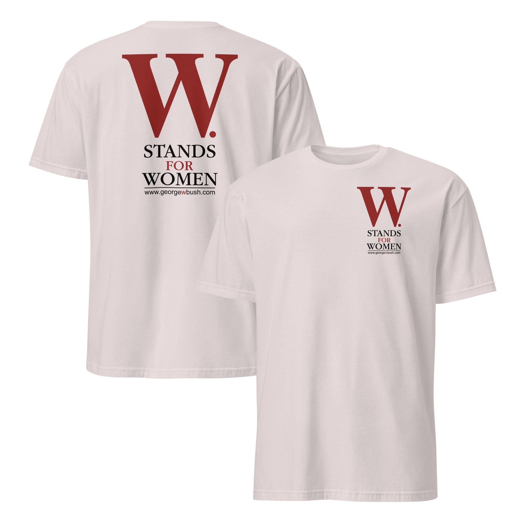George W Bush W Stands For Women Unisex Shirt – Vintage Political Tee George W Bush W Stands For Women Unisex Shirt – Vintage Political Tee